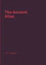 The Ancient Allan - H.R. Haggard
