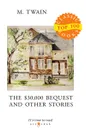 The .30,000 Bequest and Other Stories - Twain M.