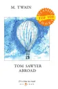 Tom Sawyer Abroad - Twain M.