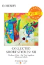 Collected Short Stories XII - Henry O.
