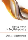 Norse myth in English poetry - C.H. Herford