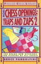 More Chess Openings. Traps and Zaps 2 - Bruce Pandolfini