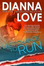 Last Chance to Run. Slye Temp romantic thriller prequel - Dianna Love