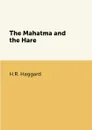The Mahatma and the Hare - H.R. Haggard