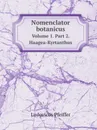 Nomenclator botanicus. Volume 1. Part 2. Haagea-Kyrtanthus - L. Pfeiffer