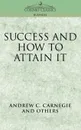 Success and How to Attain It - Andrew C. Carnegie