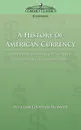 A History of American Currency - William Graham Sumner