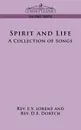 Spirit and Life. A Collection of Songs - E. S. Lorenz, D. E. Dortch