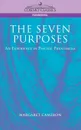 The Seven Purposes. An Experience in Psychic Phenomena - Margaret Cameron