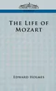 The Life of Mozart - Edward Holmes