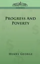 Progress and Poverty - Henry George