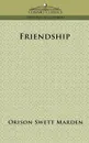 Friendship - Orison Swett Marden