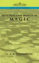 Mysteries of Magic - C. J. S. Thompson