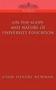 On the Scope of University Education - John Henry Newman