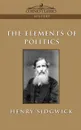 The Elements of Politics - Henry Sidgwick