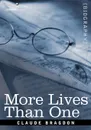 More Lives Than One - Claude Fayette Bragdon