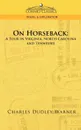On Horseback. A Tour in Virginia, North Carolina and Tennessee - Charles Dudley Warner