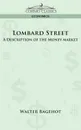 Lombard Street. A Description of the Money Market - Walter Bagehot