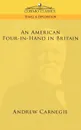 An American Four-In-Hand in Britain - Andrew Carnegie