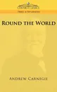 Round the World - Andrew Carnegie