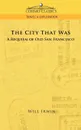 The City That Was, a Requiem of Old San Francisco - Will Irwin