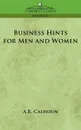 Business Hints for Men and Women - A. R. Calhoun