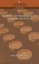 Sacred and Profane Love. A Play in Four Acts - Arnold Bennett