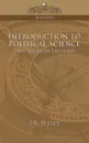 Introduction to Political Science Two Series of Lectures - J. R. Seeley