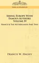 Seeing Europe with Famous Authors. Volume IV - France and the Netherlands-Part Two - Francis W. Halsey