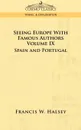 Seeing Europe with Famous Authors. Volume IX - Spain and Portugal - Francis W. Halsey