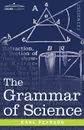 The Grammar of Science - Karl Pearson