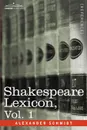 Shakespeare Lexicon, Vol. 1 - Alexander Schmidt