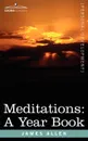 Meditations. A Year Book - James Allen