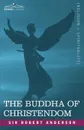 The Buddha of Christendom - Robert Anderson