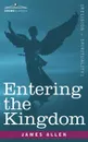 Entering the Kingdom - James Allen