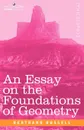An Essay on the Foundations of Geometry - Bertrand Russell
