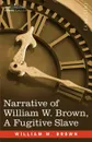 Narrative of William W. Brown, a Fugitive Slave - William Wells Brown