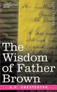 The Wisdom of Father Brown - G. K. Chesterton