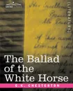 The Ballad of the White Horse - G. K. Chesterton