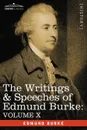 The Writings & Speeches of Edmund Burke. Volume X - Speeches in the Impeachment of Warren Hastings, Esq. (Continued) - Edmund III Burke