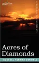 Acres of Diamonds - Russell Herman Conwell