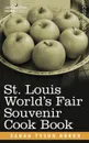St. Louis World S Fair Souvenir Cook Book - Sarah Tyson Rorer