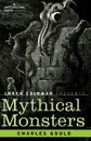 Mythical Monsters - Charles Gould