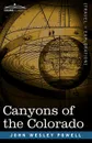 Canyons of the Colorado - John Wesley Powell