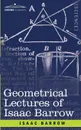 Geometrical Lectures of Isaac Barrow - Isaac Barrow, J. M. Child