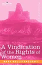 A Vindication of the Rights of Women - Mary Wollstonecraft