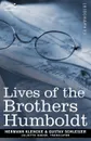 Lives of the Brothers Humboldt. Alexander and William - Hermann Klencke, Gustav Schlesier, Juliette Bauer