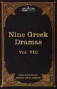Nine Greek Dramas by Aeschylus, Sophocles, Euripides, and Aristophanes. The Five Foot Shelf of Classics, Vol. VIII (in 51 Volumes) - Aeschylus, Софокл