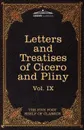 Letters of Marcus Tullius Cicero with His Treatises on Friendship and Old Age; Letters of Pliny the Younger. The Five Foot Shelf of Classics, Vol. IX - Marcus Tullius Cicero, Pliny