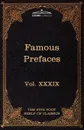 Prefaces and Prologues to Famous Books. The Five Foot Shelf of Classics, Vol. XXXIX (in 51 Volumes) - John Allen, Andrew Motte